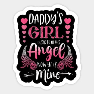 Daddys Girl I Used To Be His Angel Now He Is Mine Gift Sticker